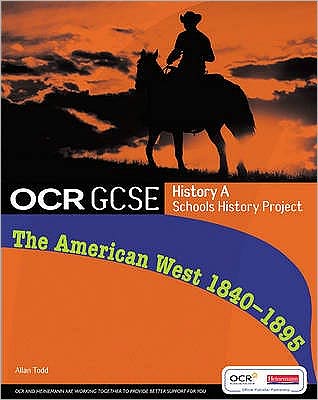 Cover for Allan Todd · GCSE OCR A SHP: American West 1840-95 Student Book - OCR GCSE Schools History Project (Paperback Book) (2009)