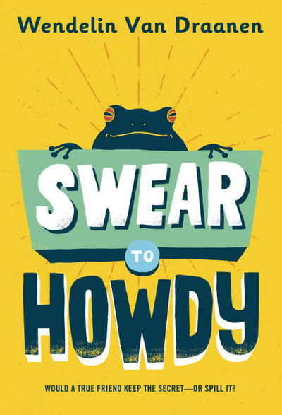 Cover for Wendelin Van Draanen · Swear to Howdy (Paperback Book) [Reprint edition] (2005)