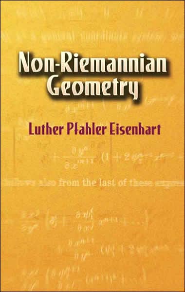 Non-Riemannian Geometry - Dover Books on Mathematics - Luther Pfahler Eisenhart - Books - Dover Publications Inc. - 9780486442433 - June 17, 2005