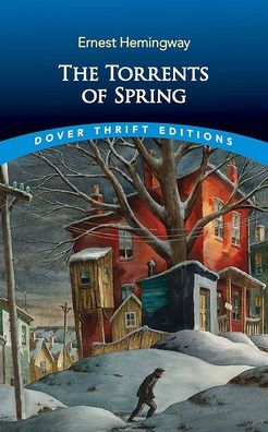 Torrents of Spring - Ernest Hemingway - Livros - Dover Publications, Incorporated - 9780486851433 - 18 de abril de 2023