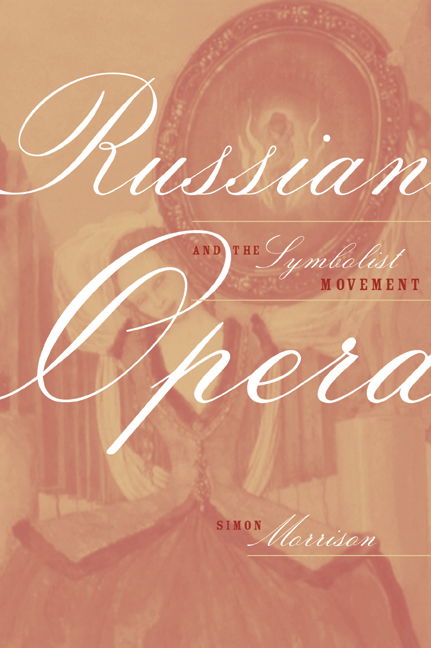 Cover for Simon Morrison · Russian Opera and the Symbolist Movement - California Studies in 20th-Century Music (Inbunden Bok) (2002)