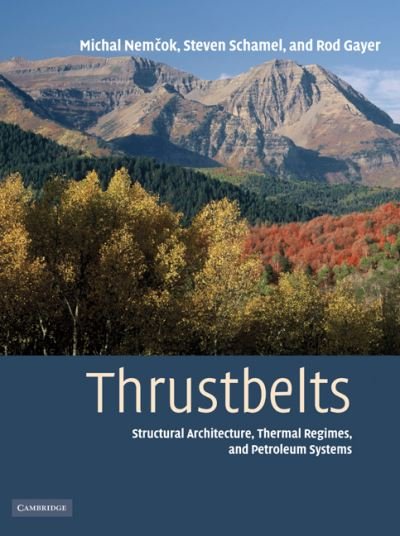 Cover for Nemcok, Michal (University of Utah) · Thrustbelts: Structural Architecture, Thermal Regimes and Petroleum Systems (Paperback Bog) (2009)