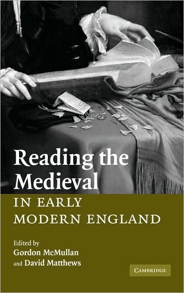 Cover for David Matthews · Reading the Medieval in Early Modern England (Innbunden bok) (2007)