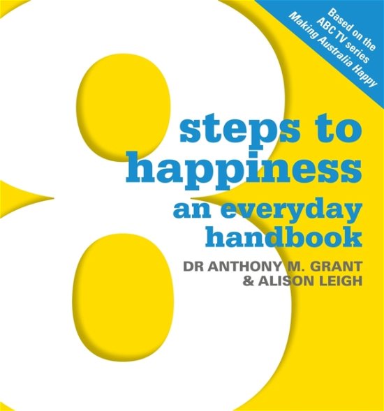 Cover for Anthony M. Grant · 8 Steps To Happiness: An Everyday Handbook (Paperback Book) (2024)