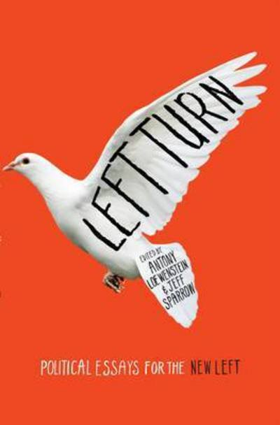 Cover for Antony Loewenstein · Left Turn: Political Essays for the New Left (Taschenbuch) (2024)
