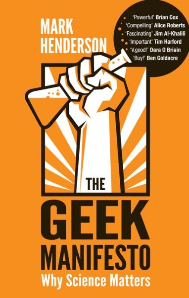 Cover for Mark Henderson · The Geek Manifesto: Why science matters (Paperback Book) (2013)