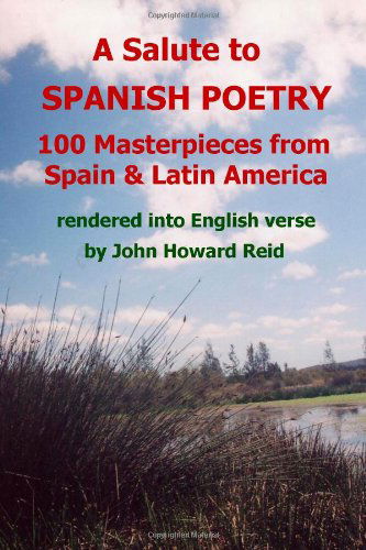 Cover for John Howard Reid · A Salute to Spanish Poetry: 100 Masterpieces from Spain &amp; Latin America Rendered into English Verse (Paperback Book) (2010)