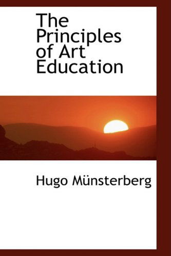 Cover for Hugo Münsterberg · The Principles of Art Education (Paperback Book) (2009)