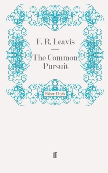 Cover for F. R. Leavis · The Common Pursuit (Paperback Book) [Main edition] (2008)
