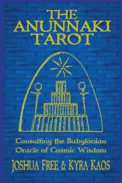 Cover for Joshua Free · The Anunnaki Tarot: Consulting the Babylonian Oracle of Cosmic Wisdom (Paperback Book) (2019)