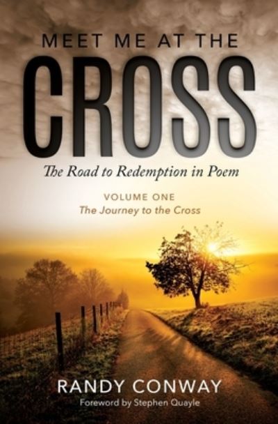 Meet Me At The Cross The Journey To The Cross - Randy Conway - Libros - Percussion - 9780578484433 - 15 de abril de 2019