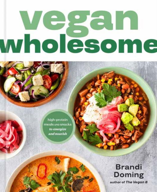 Cover for Brandi Doming · Vegan Wholesome: High-Protein Meals and Snacks to Energize and Nourish (Hardcover Book) (2025)