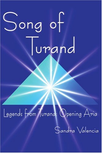 Cover for Sandra Valencia · Song of Turand: Legend from Turand: Opening Aria (Paperback Book) (2001)