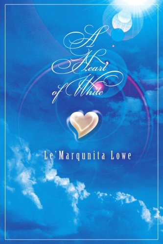 Cover for Le'marqunita Lowe · A Heart of White (Pocketbok) (2005)