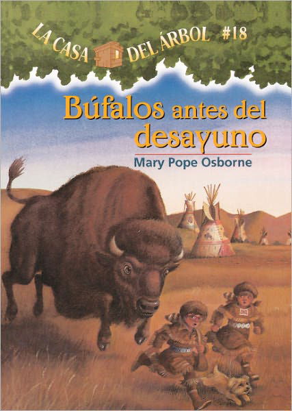 Cover for Mary Pope Osborne · Bufalos Antes Del Desayuno (Buffalo Before Breakfast) (Turtleback School &amp; Library Binding Edition) (Magic Tree House) (Spanish Edition) (Gebundenes Buch) [Turtleback School &amp; Library Binding, Spanish, Reprint edition] (2008)