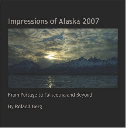 Cover for Roland Berg · Impressions of Alaska 2007 (Paperback Book) (2007)