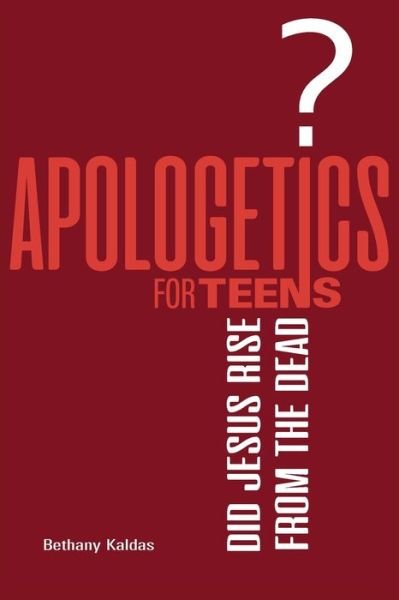 Cover for Bethany Kaldas · Apologetics for Teens - Did Jesus Rise from the Dead? (Paperback Book) [Large type / large print edition] (2021)