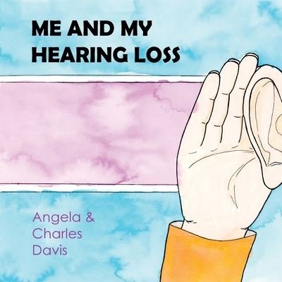 Cover for Angela Davis · Me and My Hearing Loss (Paperback Book) (2022)