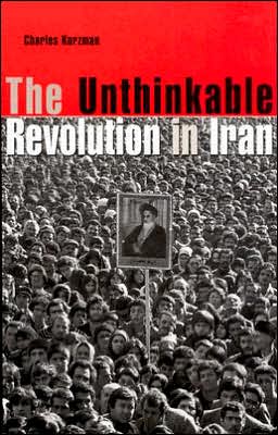 Cover for Charles Kurzman · The Unthinkable Revolution in Iran (Paperback Book) (2005)