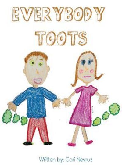 Everybody Toots - Cori Nevruz - Books - Cori Nevruz - 9780692122433 - May 14, 2018