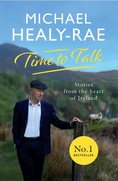 Time to Talk: Stories from the heart of Ireland - Michael Healy-Rae - Books - Gill - 9780717186433 - August 30, 2019