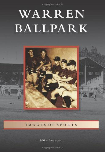 Cover for Mike Anderson · Warren Ballpark (Images of Sports) (Paperback Book) (2013)