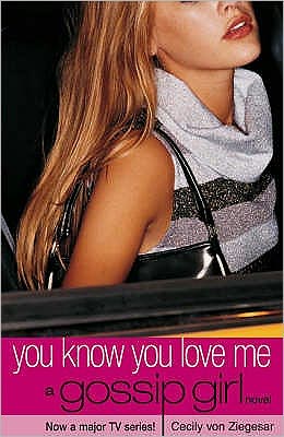 Cover for Cecily Von Ziegesar · Gossip Girl 2: You Know You Love Me (Paperback Book) (2003)