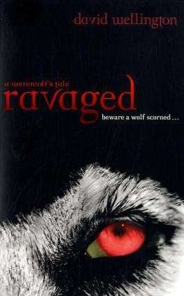 Cover for David Wellington · Ravaged: Number 2 in series - Cheyenne Clark, Werewolf (Taschenbuch) (2010)