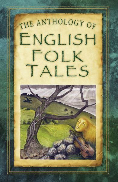 Cover for Folk Tales Authors · The Anthology of English Folk Tales (Gebundenes Buch) (2016)