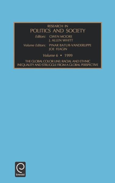 Cover for Joe Feagin · Global Color Line: Racial and Ethnic Inequality and Struggle from a Global Perspective - Research in Politics and Society (Hardcover Book) (1999)