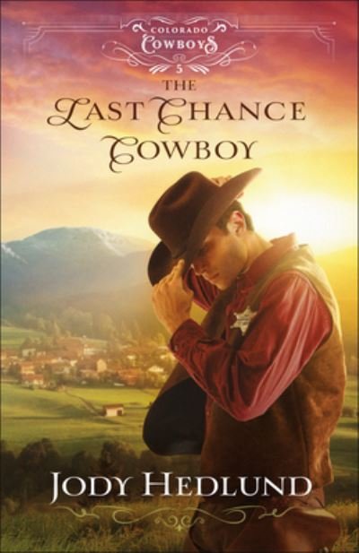 Cover for Jody Hedlund · The Last Chance Cowboy (Paperback Book) (2023)