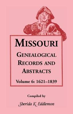 Cover for Sherida K. Eddlemon · Missouri Genealogical Records &amp; Abstracts (Hardcover Book) (1996)