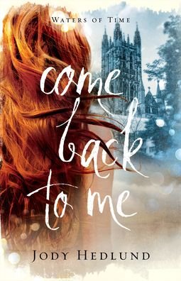 Cover for Jody Hedlund · Come Back to Me (Pocketbok) [Large type / large print edition] (2021)