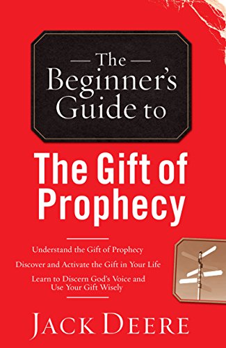 Cover for Jack Deere · The Beginner's Guide to the Gift of Prophecy (Paperback Book) (2008)