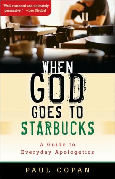 Cover for Paul Copan · When God Goes to Starbucks – A Guide to Everyday Apologetics (Pocketbok) (2008)