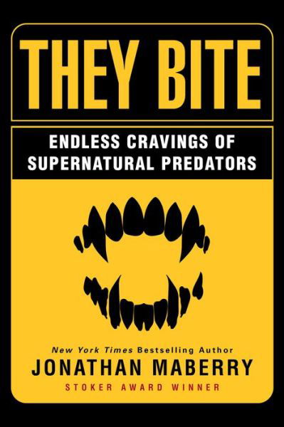 Cover for Jonathan Maberry · They Bite: Endless Cravings of Supernatural Predators (Paperback Book) (2021)