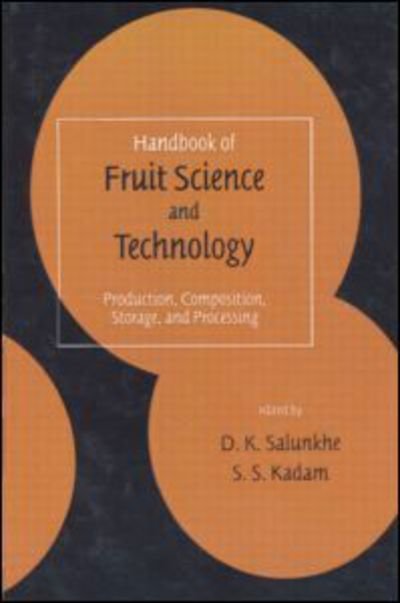 Cover for D K Salunkhe · Handbook of Fruit Science and Technology: Production, Composition, Storage, and Processing - Food Science and Technology (Gebundenes Buch) (1995)