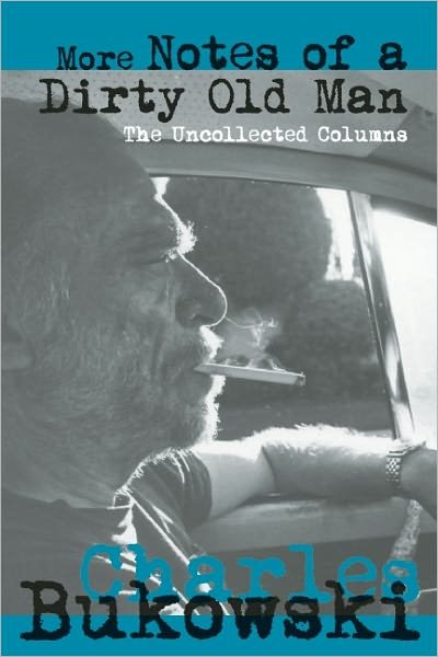 Cover for Charles Bukowski · More Notes of a Dirty Old Man: The Uncollected Columns (Paperback Bog) (2011)