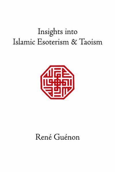 Cover for Ren e Gu enon · Insights into Islamic Esoterism &amp; Taoism (Taschenbuch) (2003)