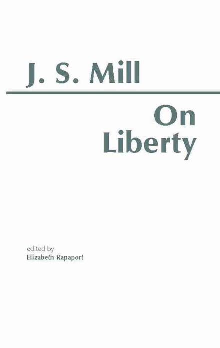 On Liberty - Hackett Classics - John Stuart Mill - Books - Hackett Publishing Co, Inc - 9780915144433 - April 1, 1978