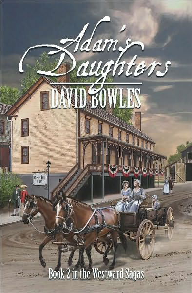 Cover for David Bowles · Adam's Daughters: Book 2 in the Westward Sagas (Paperback Bog) (2012)