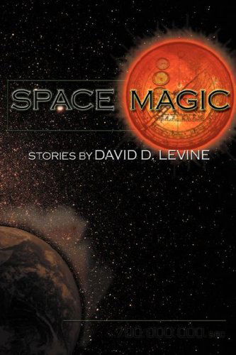 Cover for David D. Levine · Space Magic (Paperback Book) (2008)