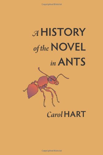 Cover for Carol Hart · A History of the Novel in Ants (Paperback Book) (2010)