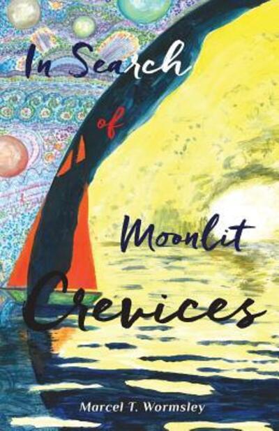 Cover for Marcel Wormsley · In Search of Moonlit Crevices (Paperback Book) (2019)