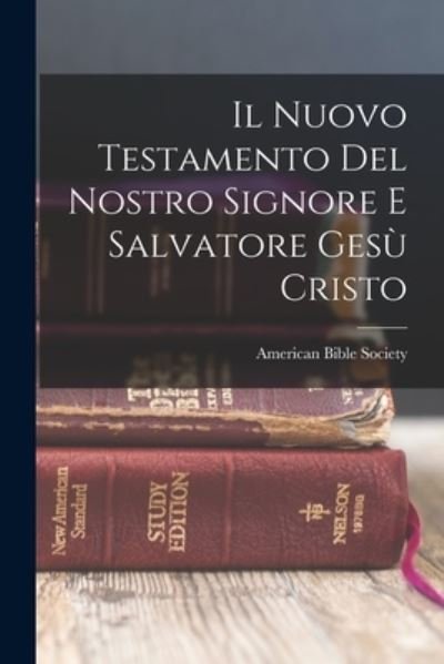 Cover for American Bible Society · Nuovo Testamento Del Nostro Signore e Salvatore Gesù Cristo (Book) (2022)