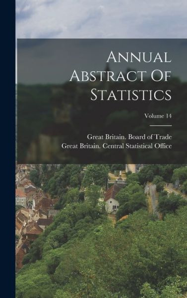 Cover for Great Britain Central Statistical of · Annual Abstract of Statistics; Volume 14 (Book) (2022)