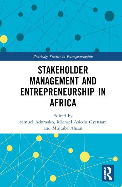 Cover for Stakeholder Management and Entrepreneurship in Africa - Routledge Studies in Entrepreneurship (Hardcover Book) (2024)