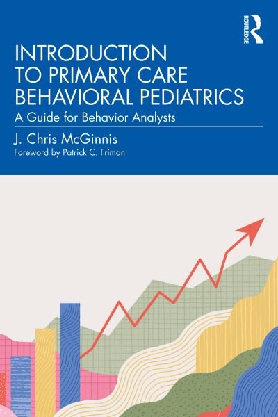Cover for McGinnis, J. Chris (McGinnis Behavioral, USA) · Introduction to Primary Care Behavioral Pediatrics: A Guide for Behavior Analysts (Pocketbok) (2024)
