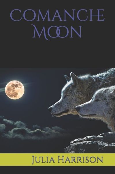 Cover for Julia Harrison · Comanche Moon (Paperback Book) (2019)