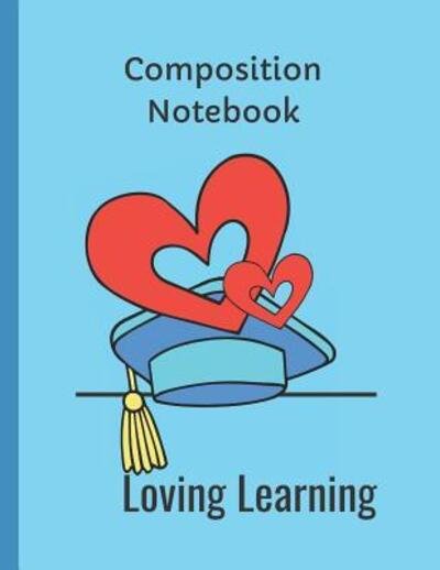 Cover for Hidden Valley Press · Loving Learning Composition Notebook (Paperback Bog) (2019)